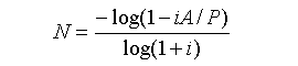 n = -log(1-iA/P) / log(1+i)