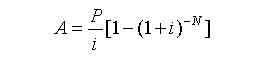 A = (P/i)[1 - (1+i)^-n]